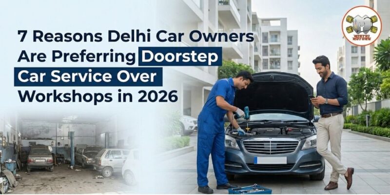 reasons-to-choose-doorstep-car-service-delhi